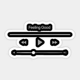 Playing Feeling Good Sticker